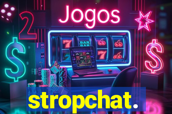 stropchat.