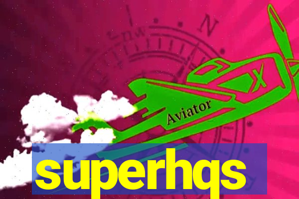superhqs