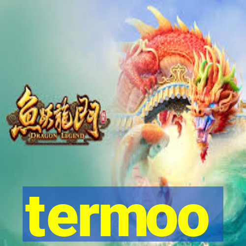 termoo