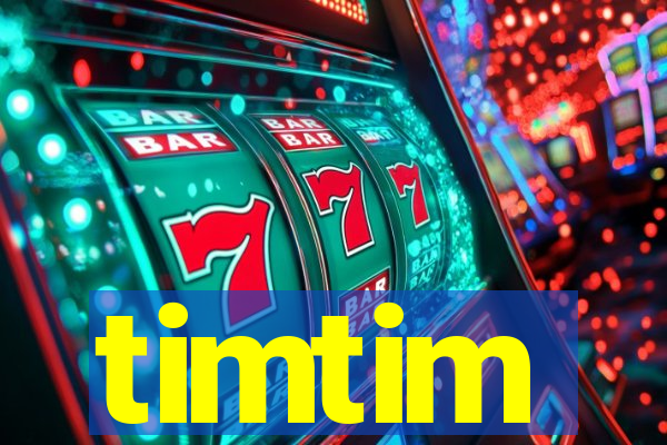 timtim