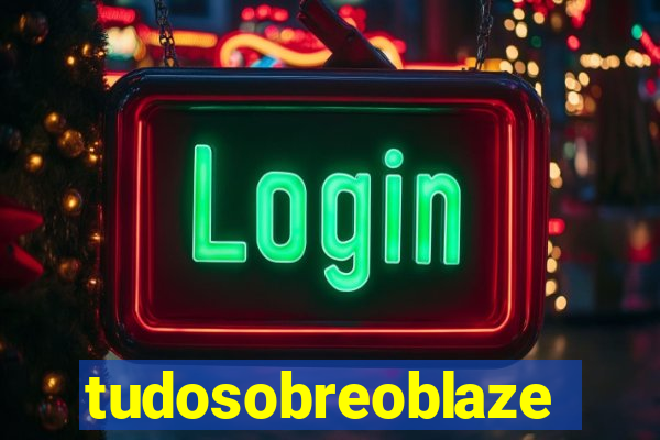 tudosobreoblaze