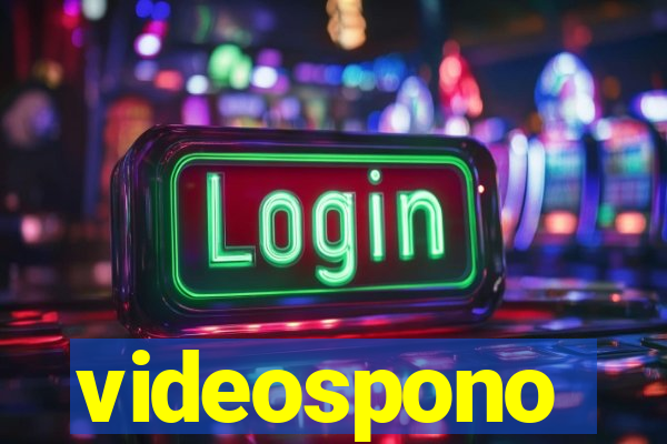 videospono