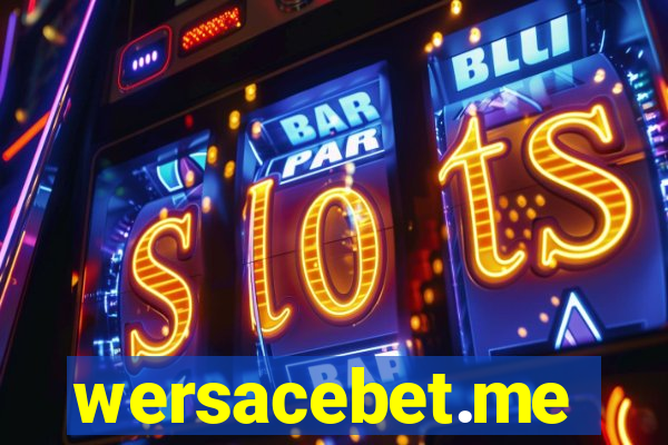 wersacebet.me