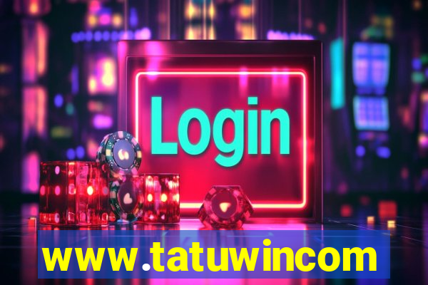 www.tatuwincom
