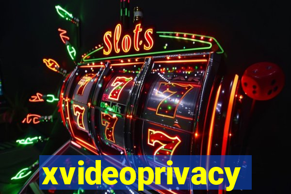 xvideoprivacy