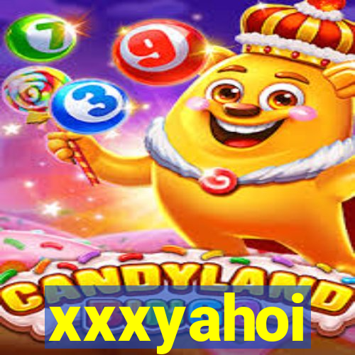 xxxyahoi
